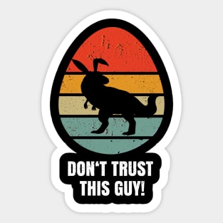 Dont trust this guy! easter bunny Sticker